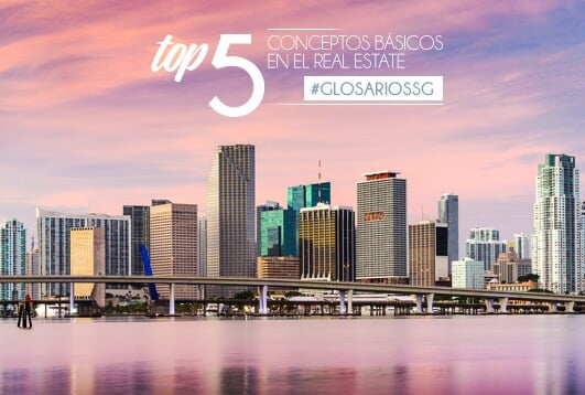 ¿Qué conceptos básicos debo manejar sobre el mercado inmobiliario de Miami? ¿Qué es una escritura? ¿Cuáles son los tipos de escrituras? ¿Cómo y dónde puedo ubicar a un asesor inmobiliario al Sur de la Florida?