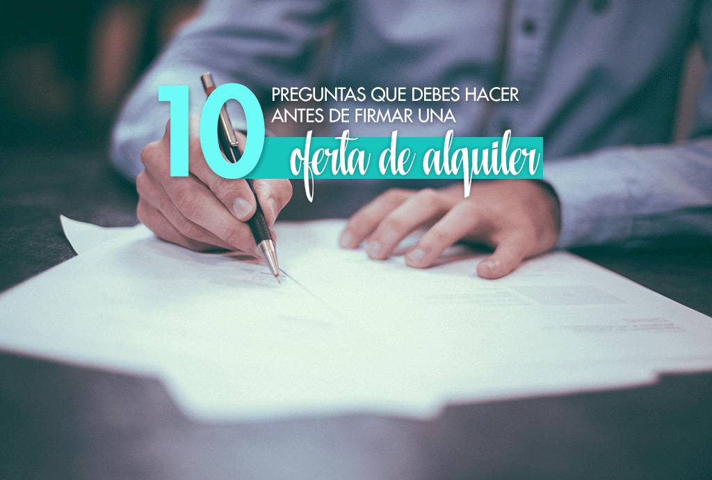 10 preguntas que debes hacer antes de firmar una oferta de alquiler ¿Qué debo tener en cuenta al firmar un contrato de alquiler? ¿Debo dejar todo por escrito? ¿Cómo sé que el contrato cumple los Estatutos de la Florida?