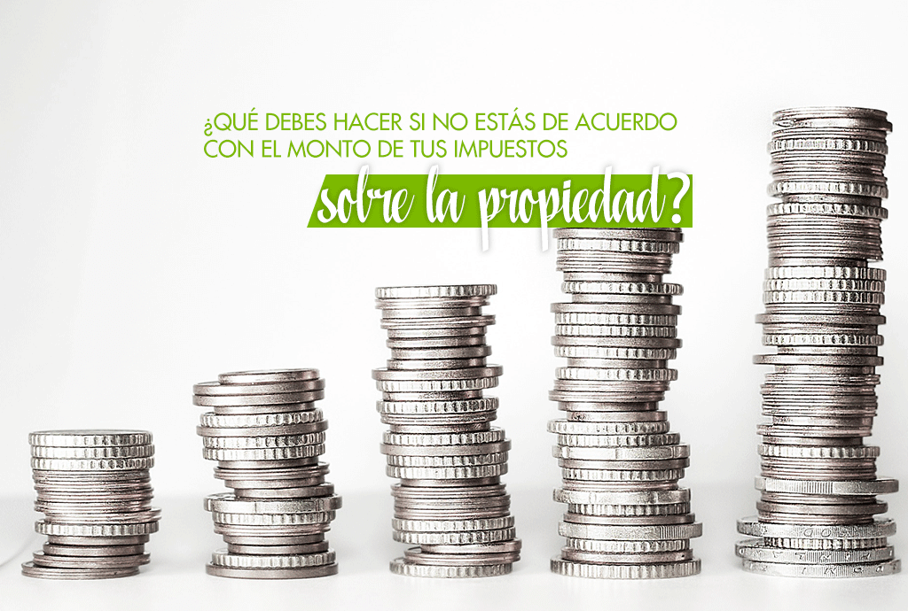 ¿Qué debes hacer si no estás de acuerdo con el monto de tus impuestos sobre la propiedad? ¿Cuál es el valor de mi propiedad? ¿Cuánto debo pagar de impuesto? ¿Qué puedo hacer si no estoy de acuerdo con el valor de los impuestos aplicados a mi propiedad? ¿Qué son los impuestos sobre la propiedad?