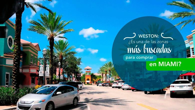 Weston zona mas buscada para compra / venta en Miami