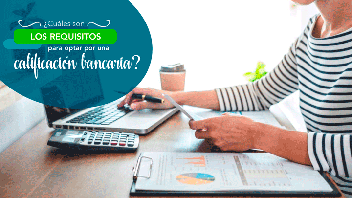 ¿Cuales son los requisitos para optar por una calificación bancaria en Miami?