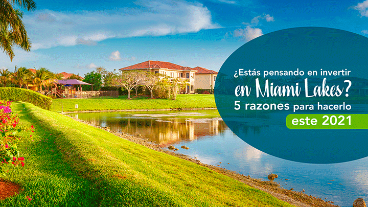 5 razones para invertir en Miami Lakes