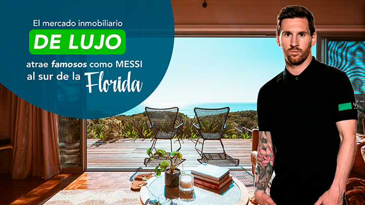 mercado inmobiliario de Lujo atrae a famosos como messi a Florida