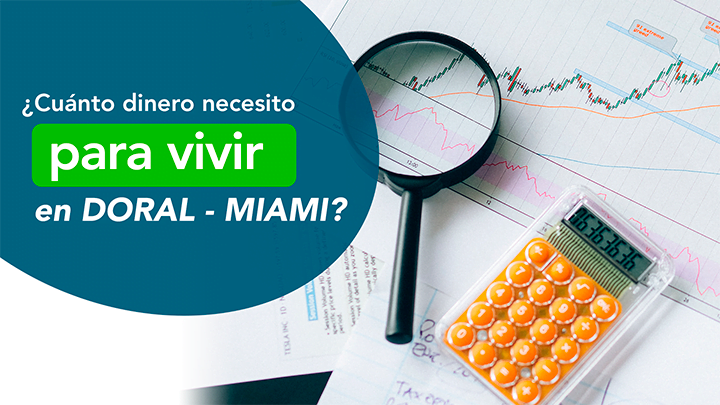¿Cuánto dinero necesito ganar para vivir en Doral – Miami?