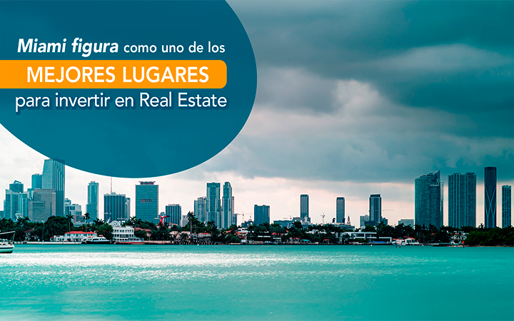 miami figura como uno de los mejores lugares para invertir en real estate
