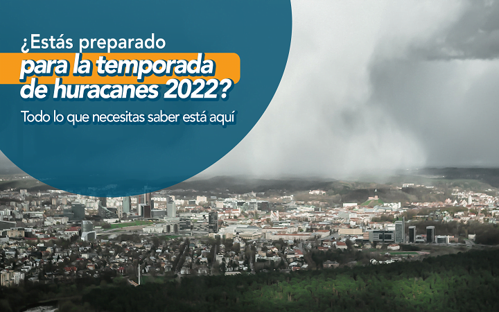 Estas listo para la temporada de huracanes Te compartimos algunos tips