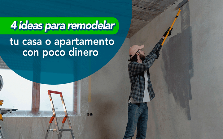 4 Ideas para remodelar tu casa con poco dinero santana sales group