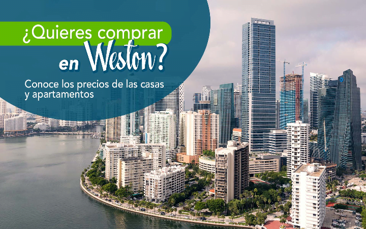 cuanto cuesta una casa o apartamento en weston santana sales group