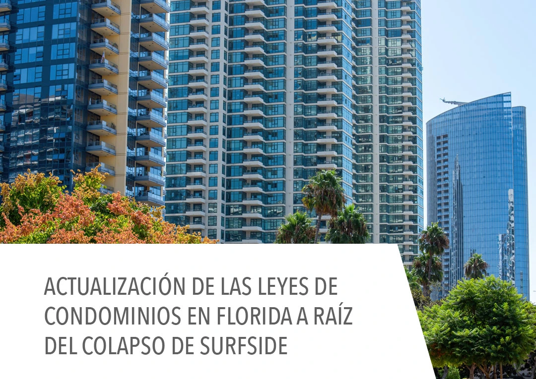 Edificios de condominios en Florida - actualizacion de leyes de condominios a raiz del colapso de Surfside