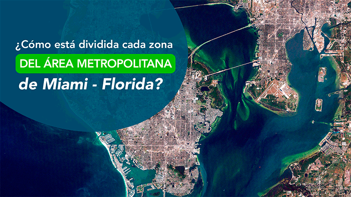 Vista satelital del area metropolitana de Miami Florida - como esta dividida cada zona del area metropolitana