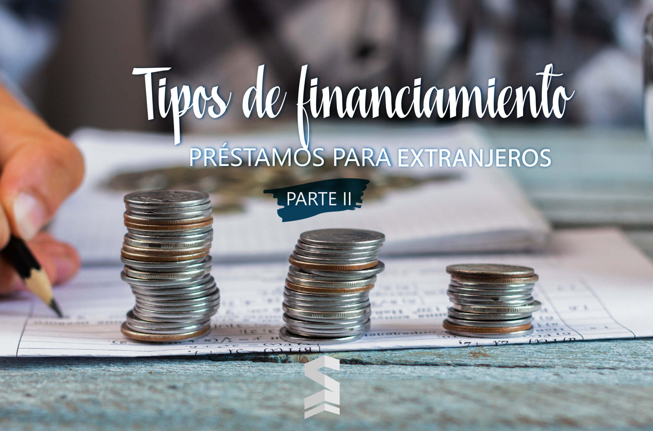 Pilas de monedas sobre documentos representando tipos de financiamiento y prestamos para extranjeros en Miami parte 2